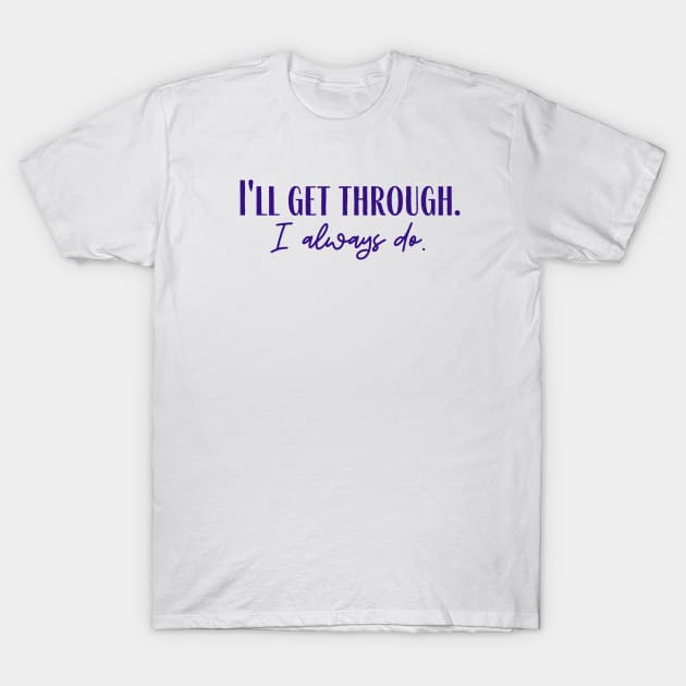 I Always Do T-Shirt by ryanmcintire1232